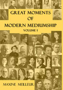 Great Moments of Modern Mediumship Volume 1