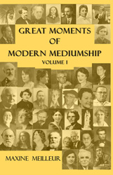 Great Moments of Modern Mediumship Volume 1