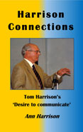 Harrison Connections: Tom Harrison's 'Desire to communicate'