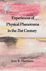 Experiences of Physical Phenomena in the 21st Century