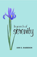 In Search of Serenity : a collection of poems, prayers and other Spirit teachings by Ann Harrison