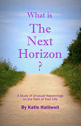 What is the Next Horizon? A study of Unusual Happenings on the Path of Your Life